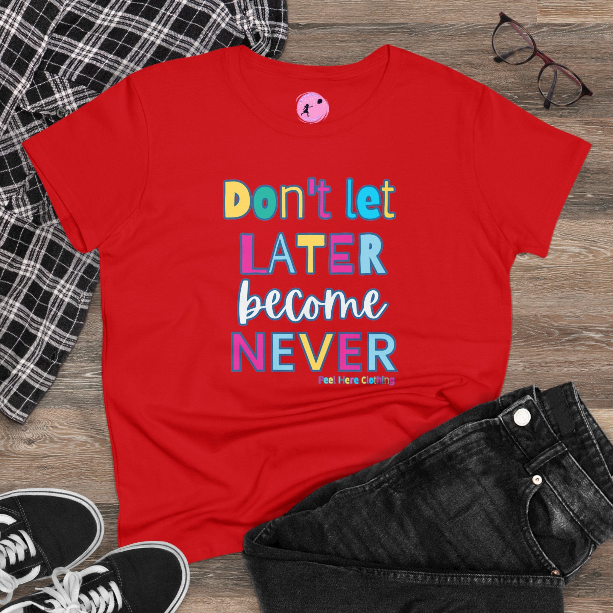 Don't Let Late Become Never  Midweight Cotton Tee (front)