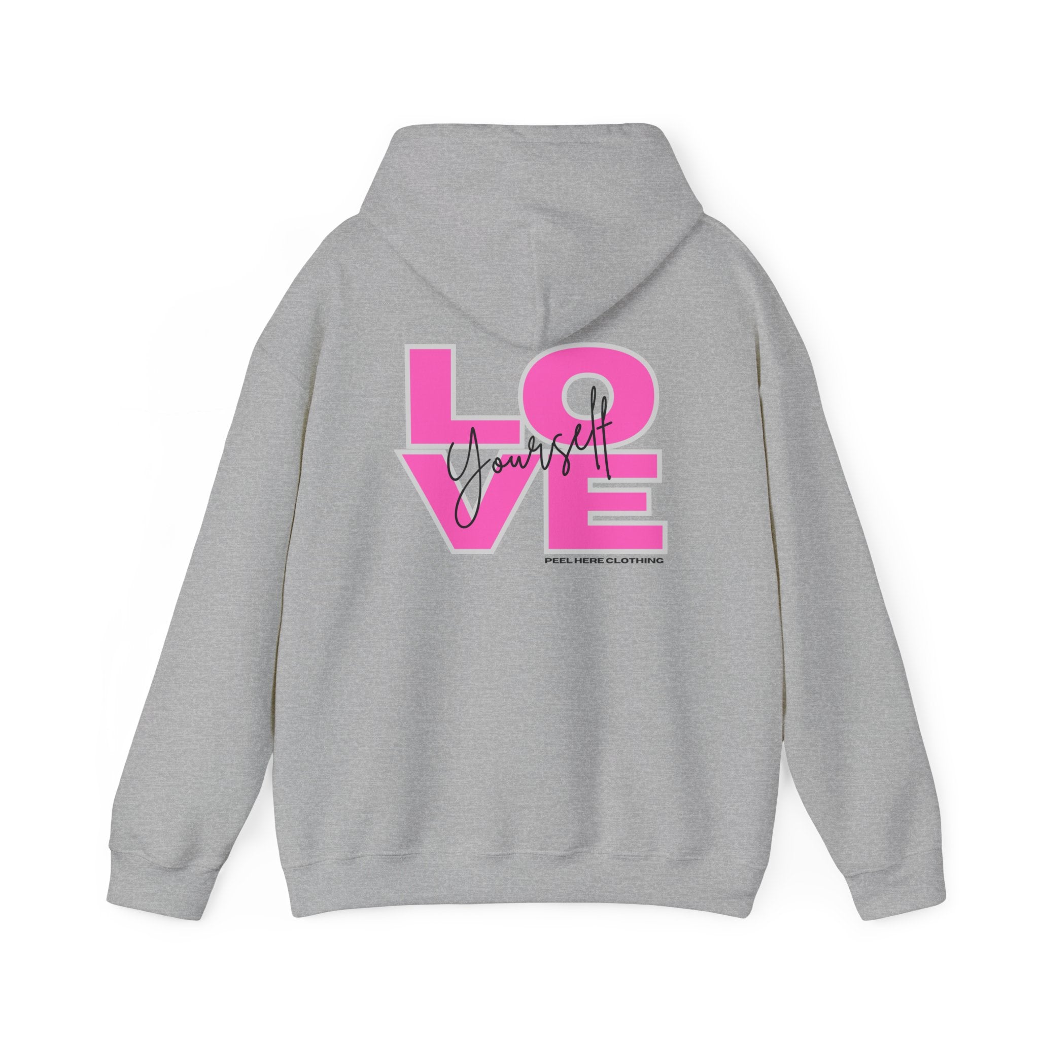 Love Yourself Hooded Sweatshirt (Back)