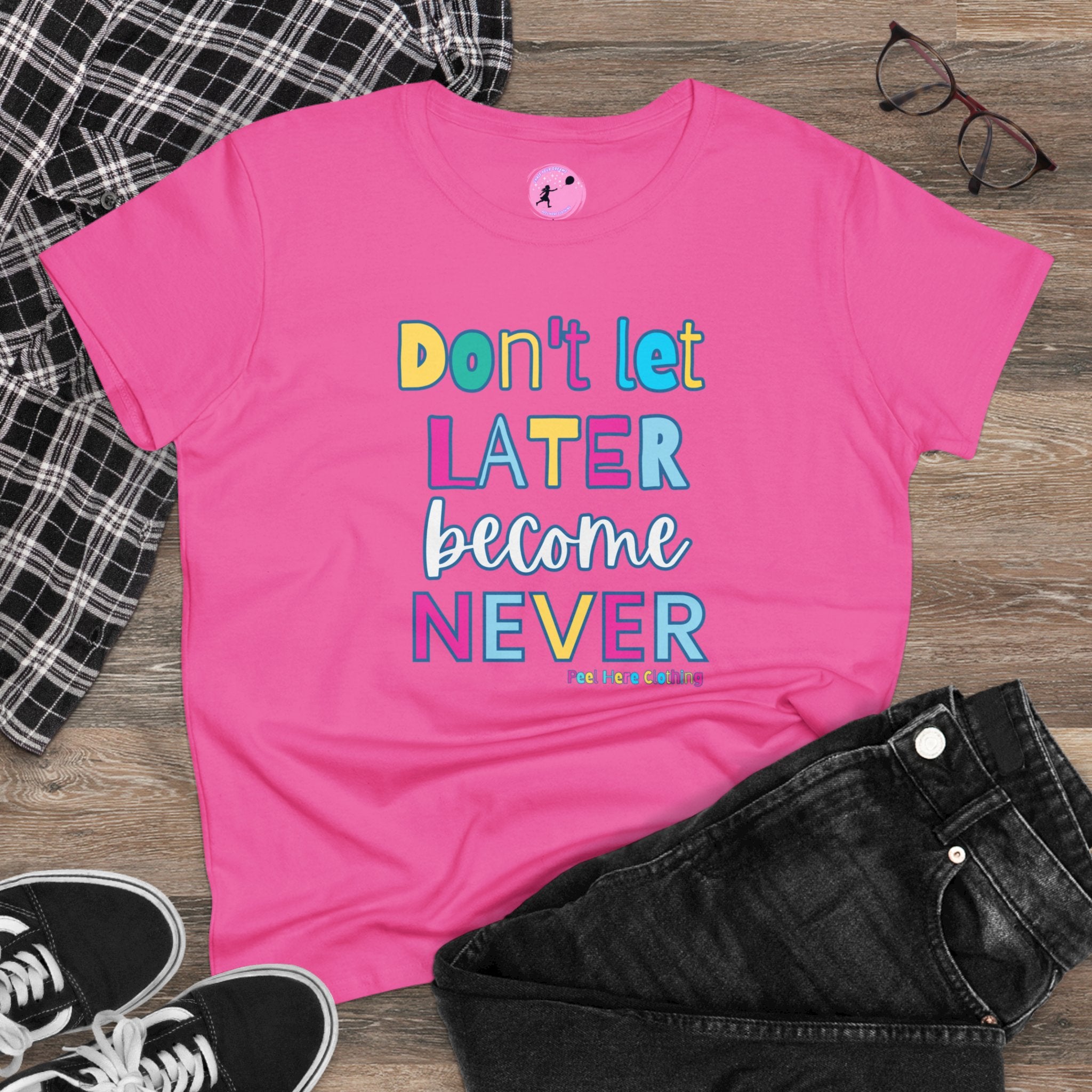 Don't Let Late Become Never  Midweight Cotton Tee (front)