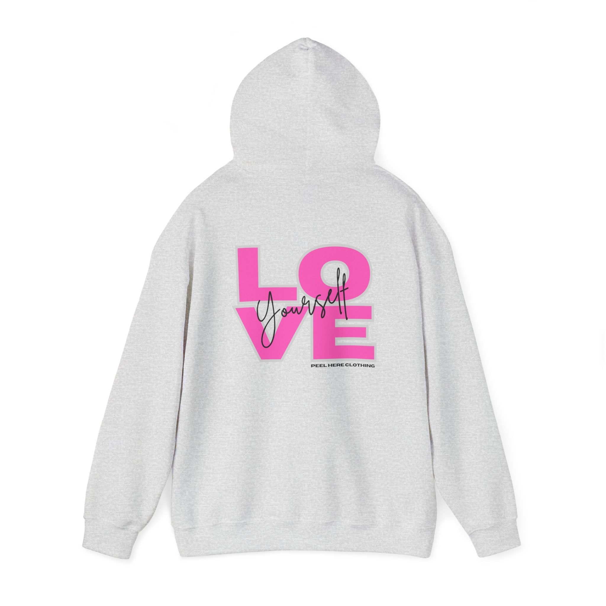 Love Yourself Hooded Sweatshirt (Back)