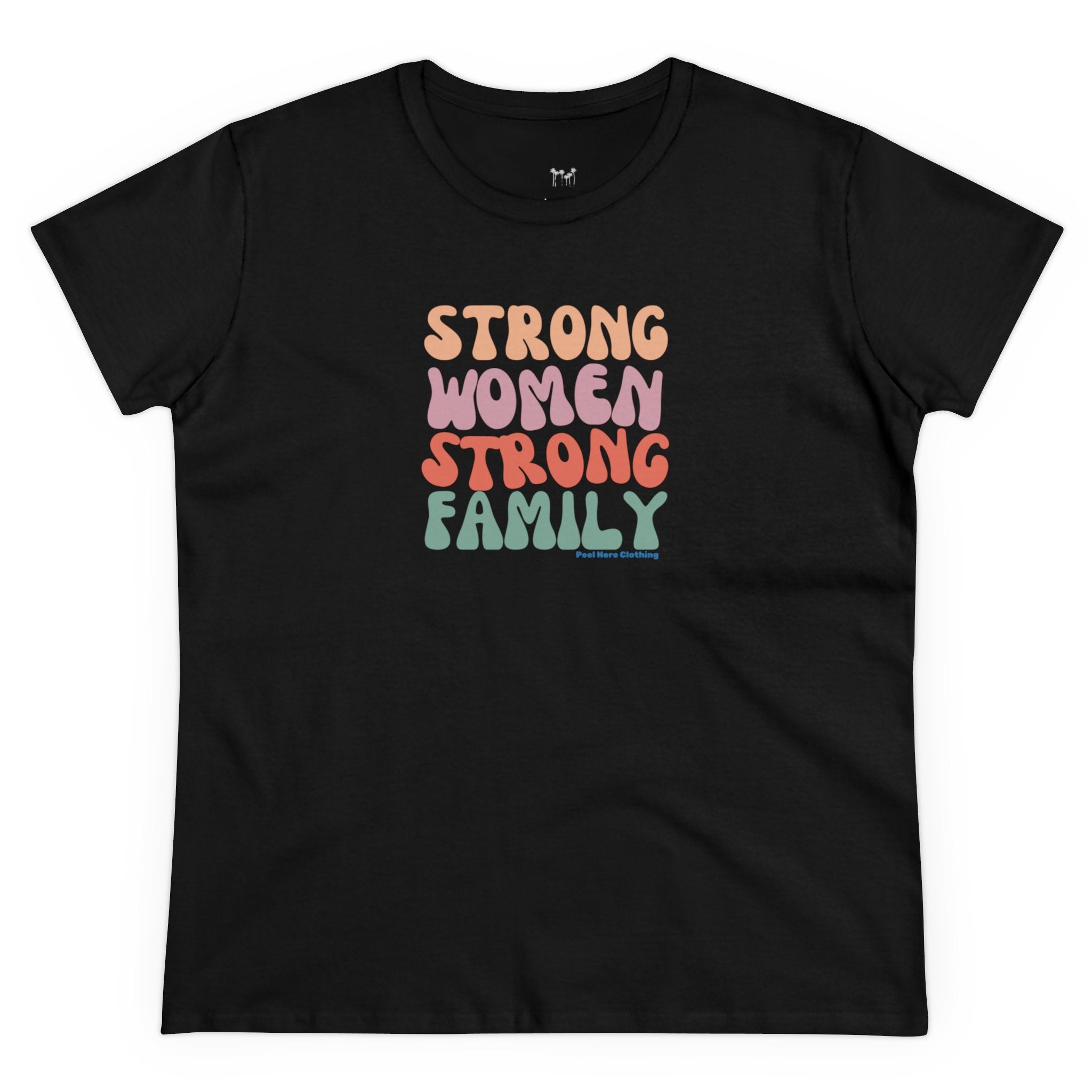 Strong Women Strong Family Midweight Cotton Tee (Front)