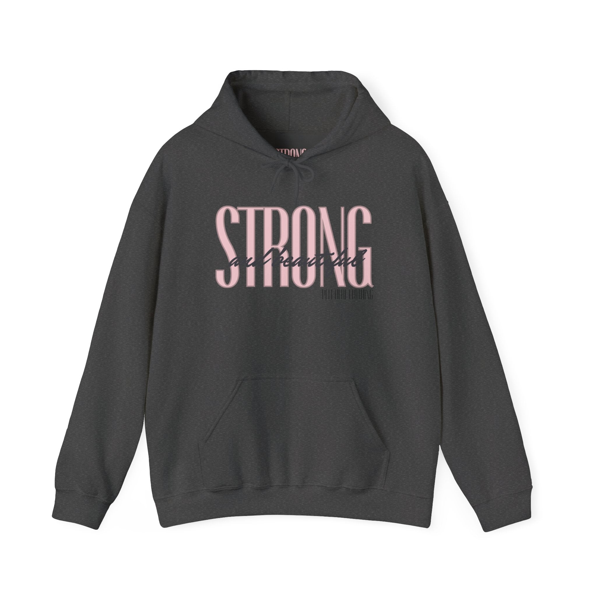 Strong and Beautiful Hooded Sweatshirt