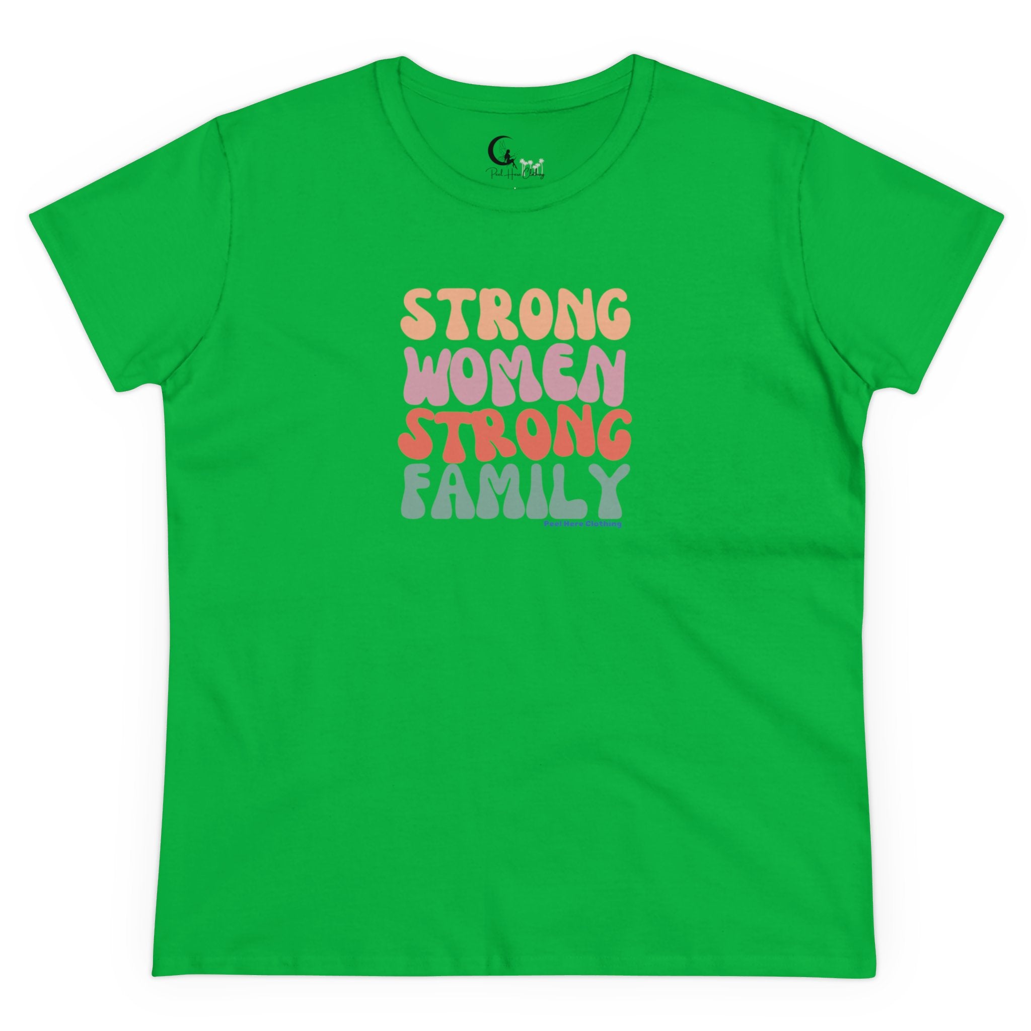 Strong Women Strong Family Midweight Cotton Tee (Front)