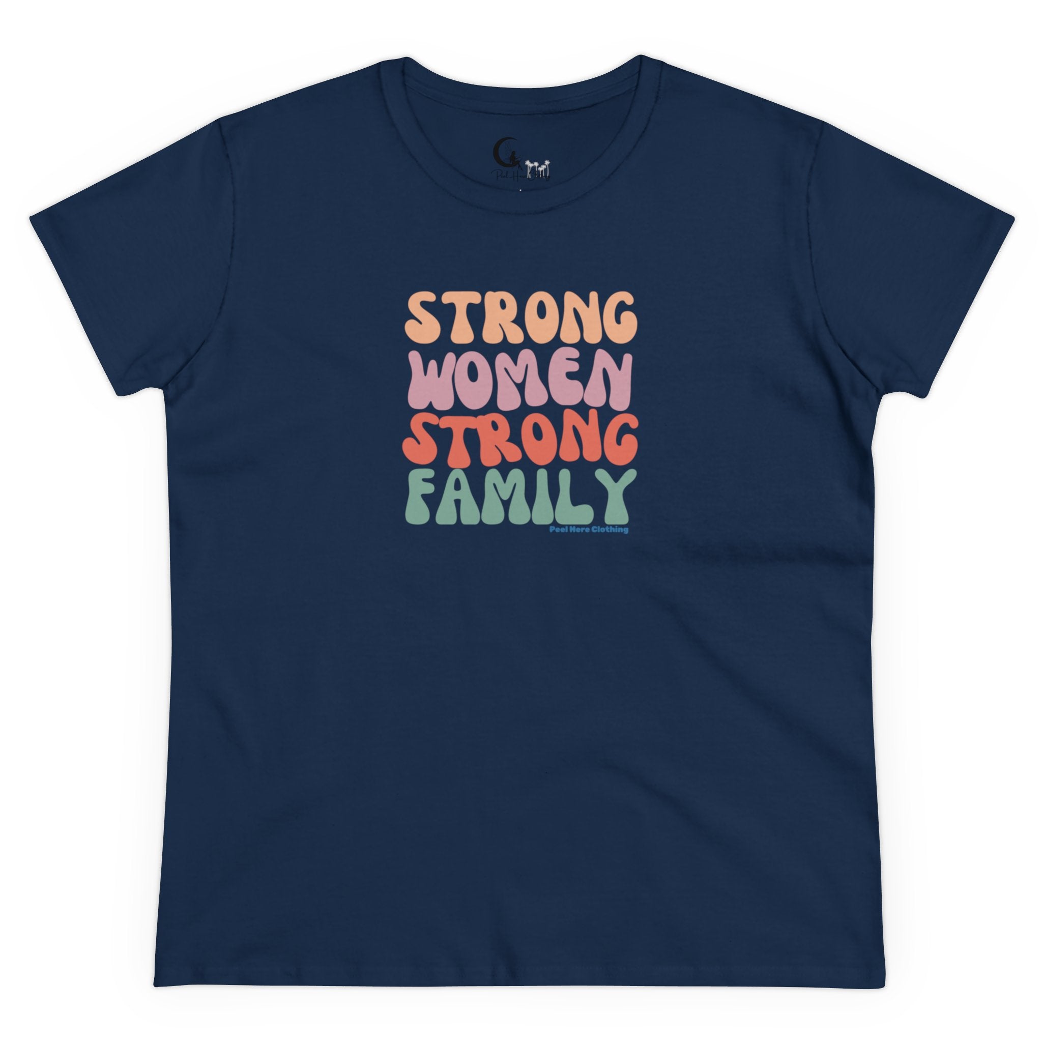 Strong Women Strong Family Midweight Cotton Tee (Front)