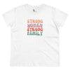 Strong Women Strong Family Midweight Cotton Tee (Front)