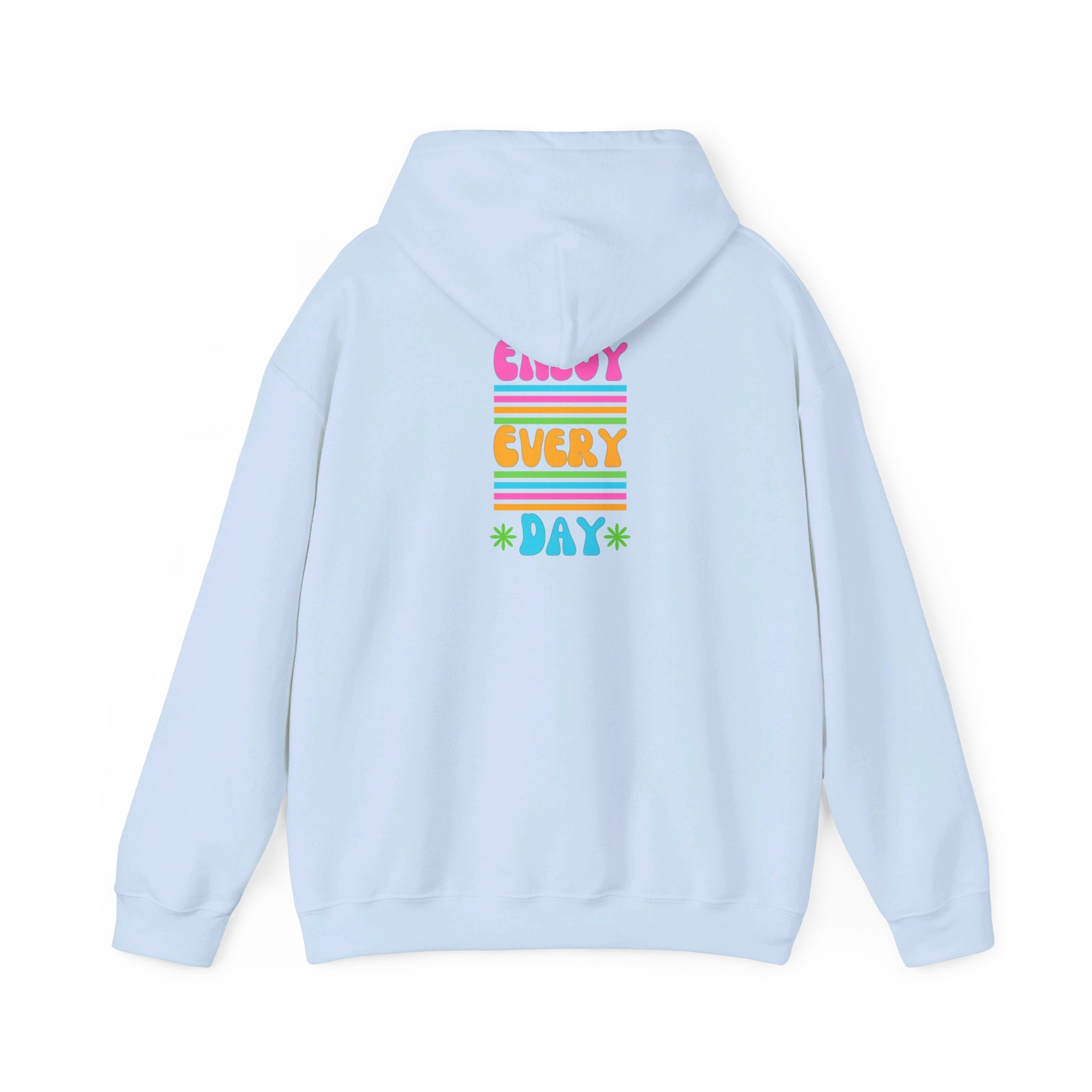 Peel Her Clothings Enjoy Every Day Hoodie (Back)