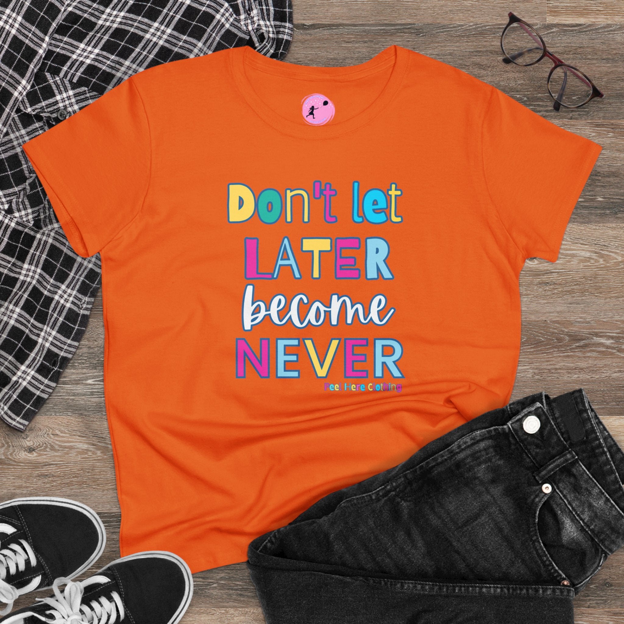 Don't Let Late Become Never  Midweight Cotton Tee (front)