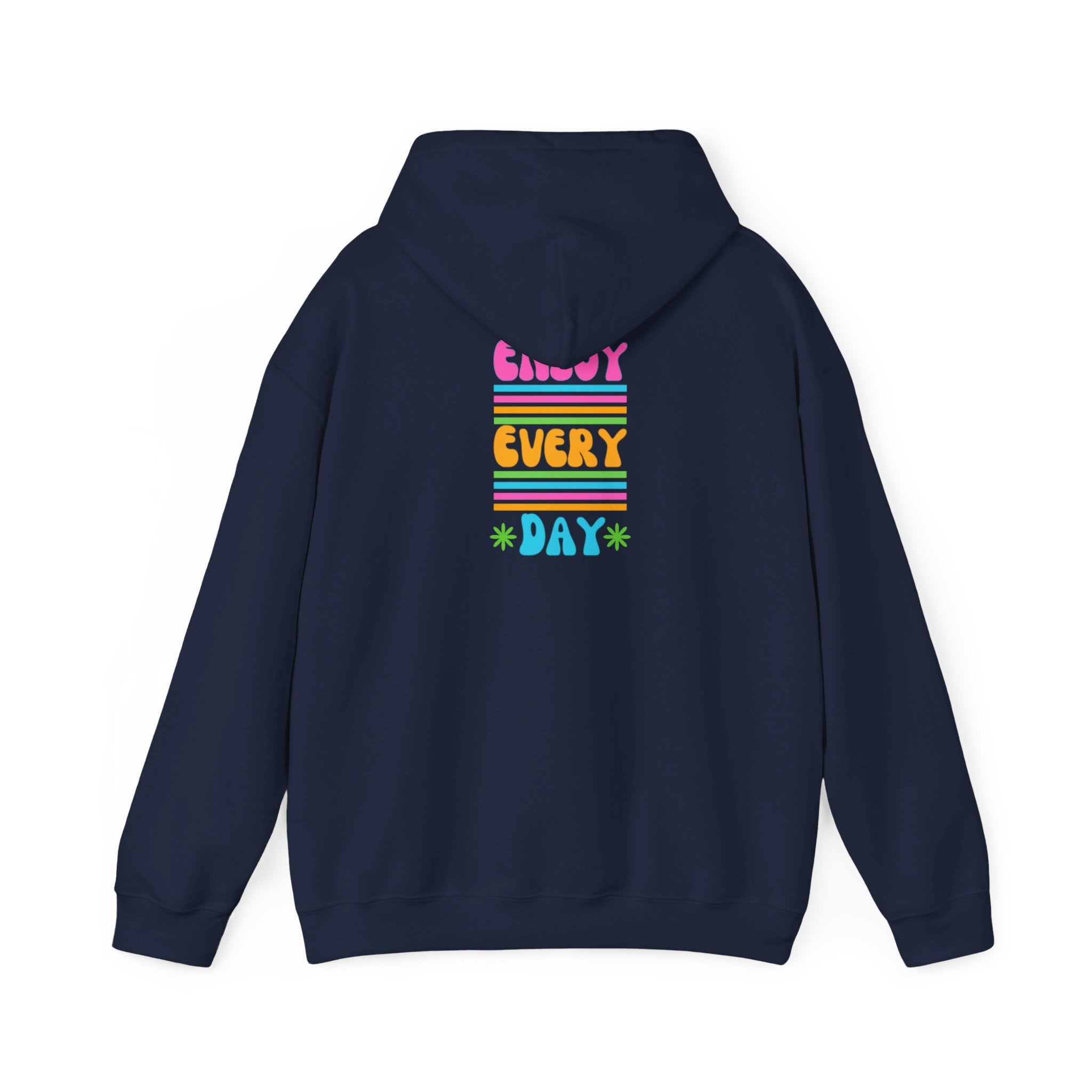 Peel Her Clothings Enjoy Every Day Hoodie (Back)