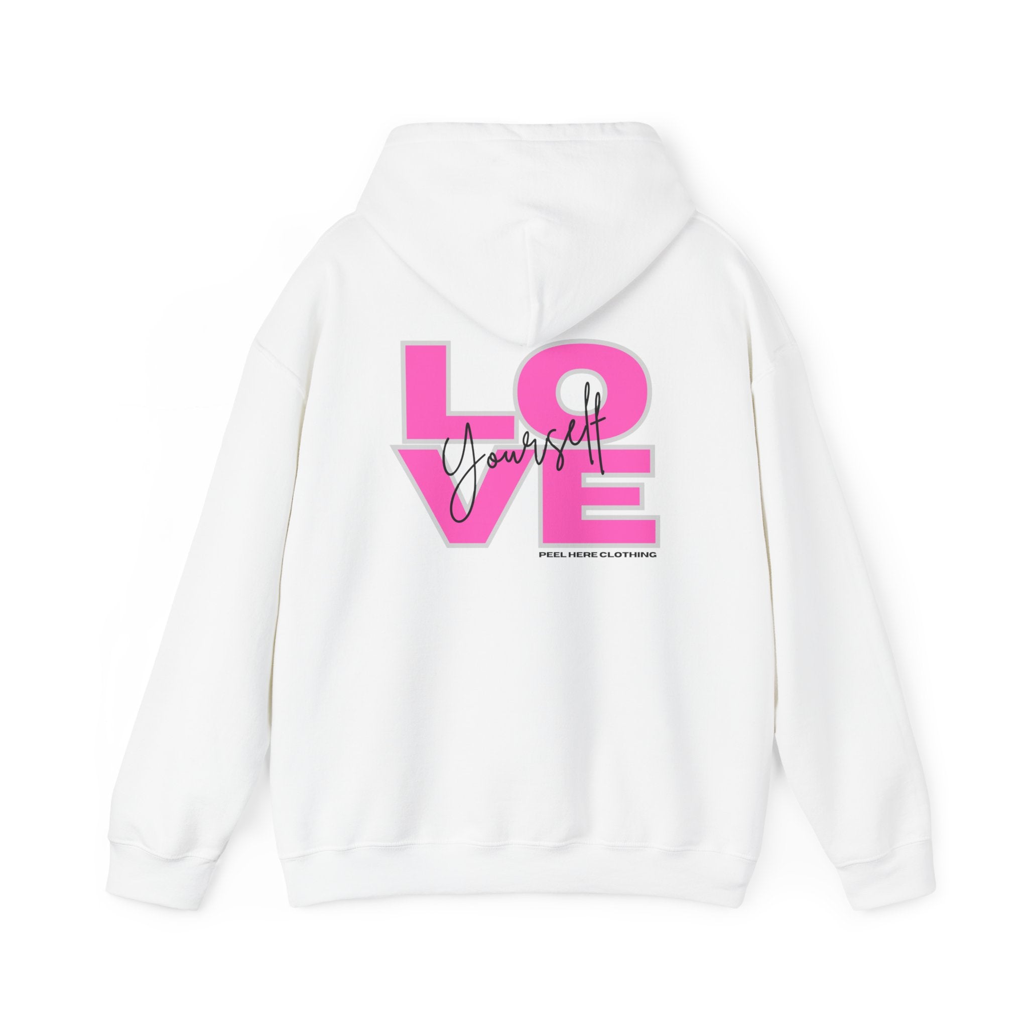 Love Yourself Hooded Sweatshirt (Back)