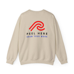 Peel Here Show Your Work  Crewneck Sweatshirt