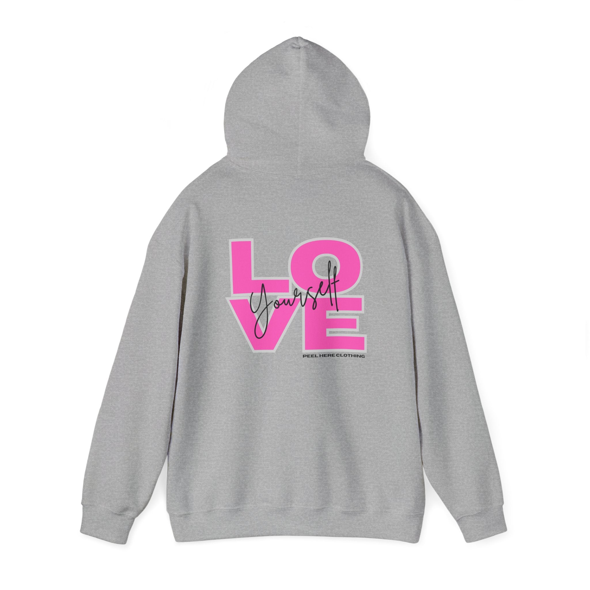 Love Yourself Hooded Sweatshirt (Back)