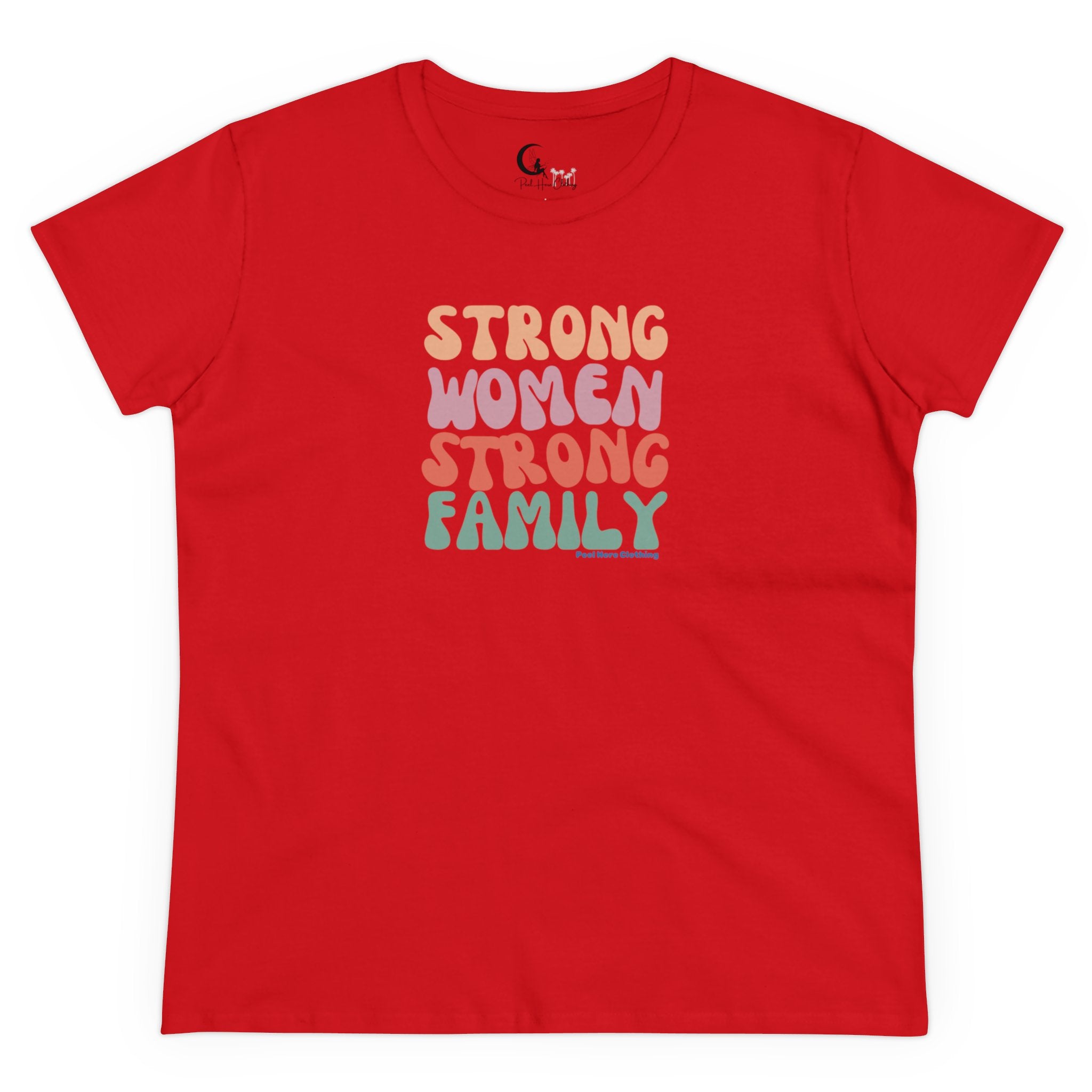 Strong Women Strong Family Midweight Cotton Tee (Front)