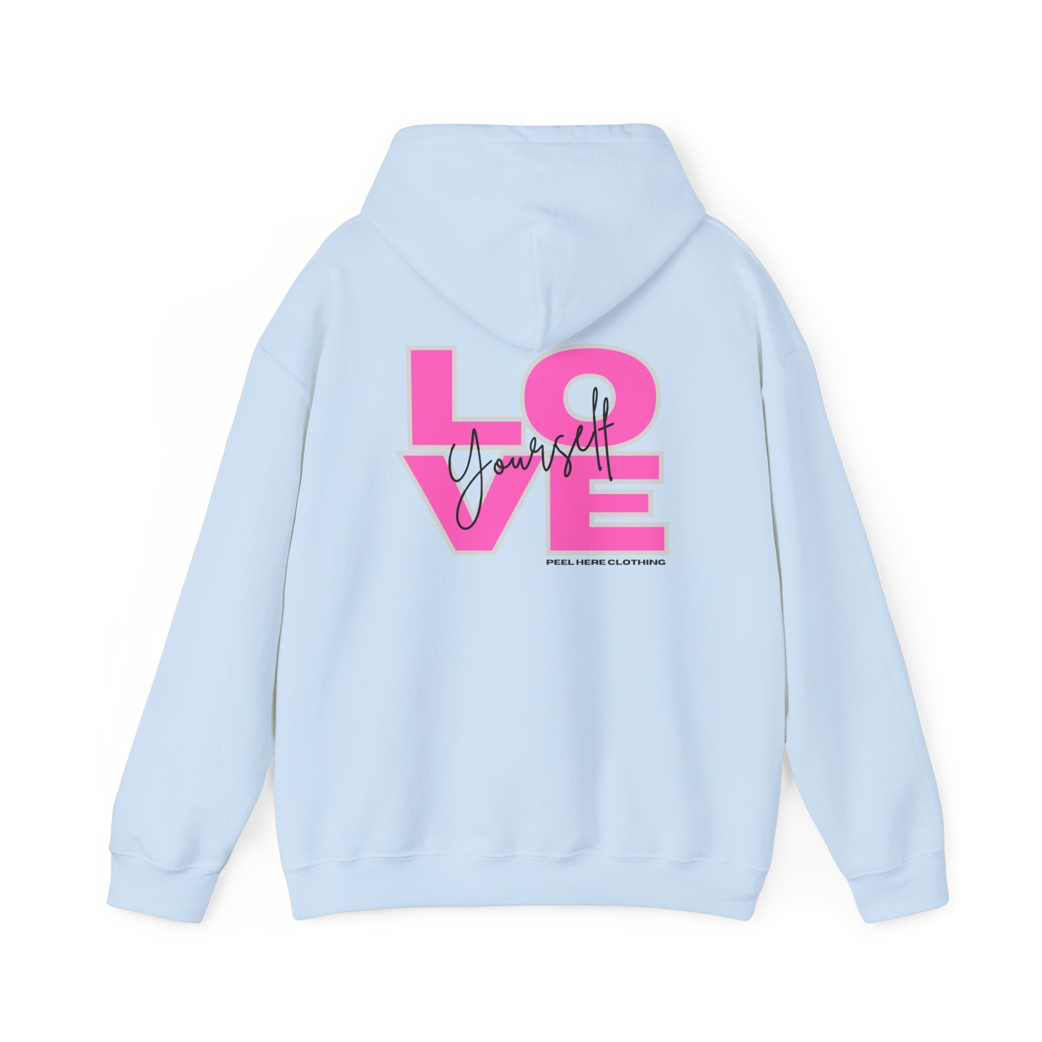 Love Yourself Hooded Sweatshirt (Back)