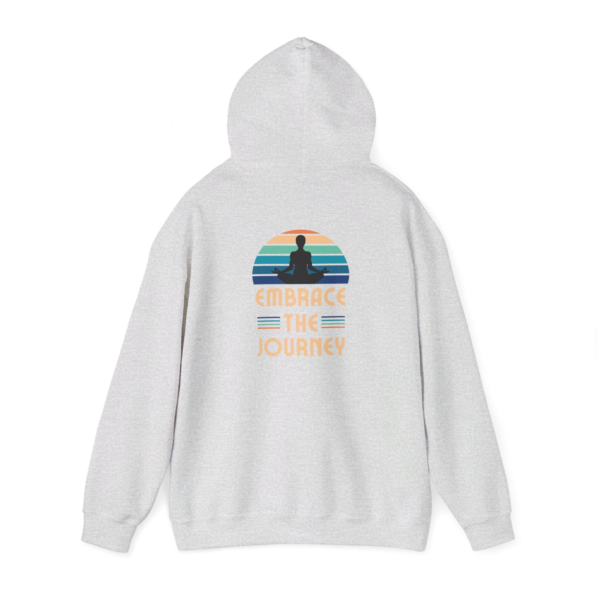 Embrace The Journey  Hooded Sweatshirt