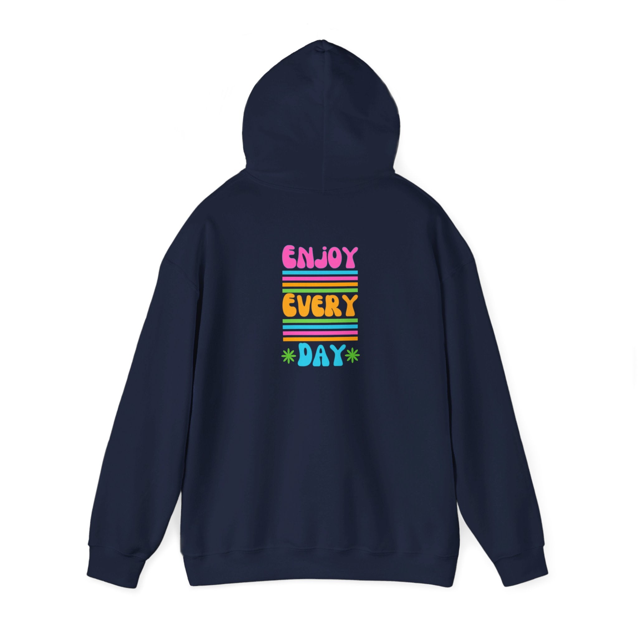 Peel Her Clothings Enjoy Every Day Hoodie (Back)