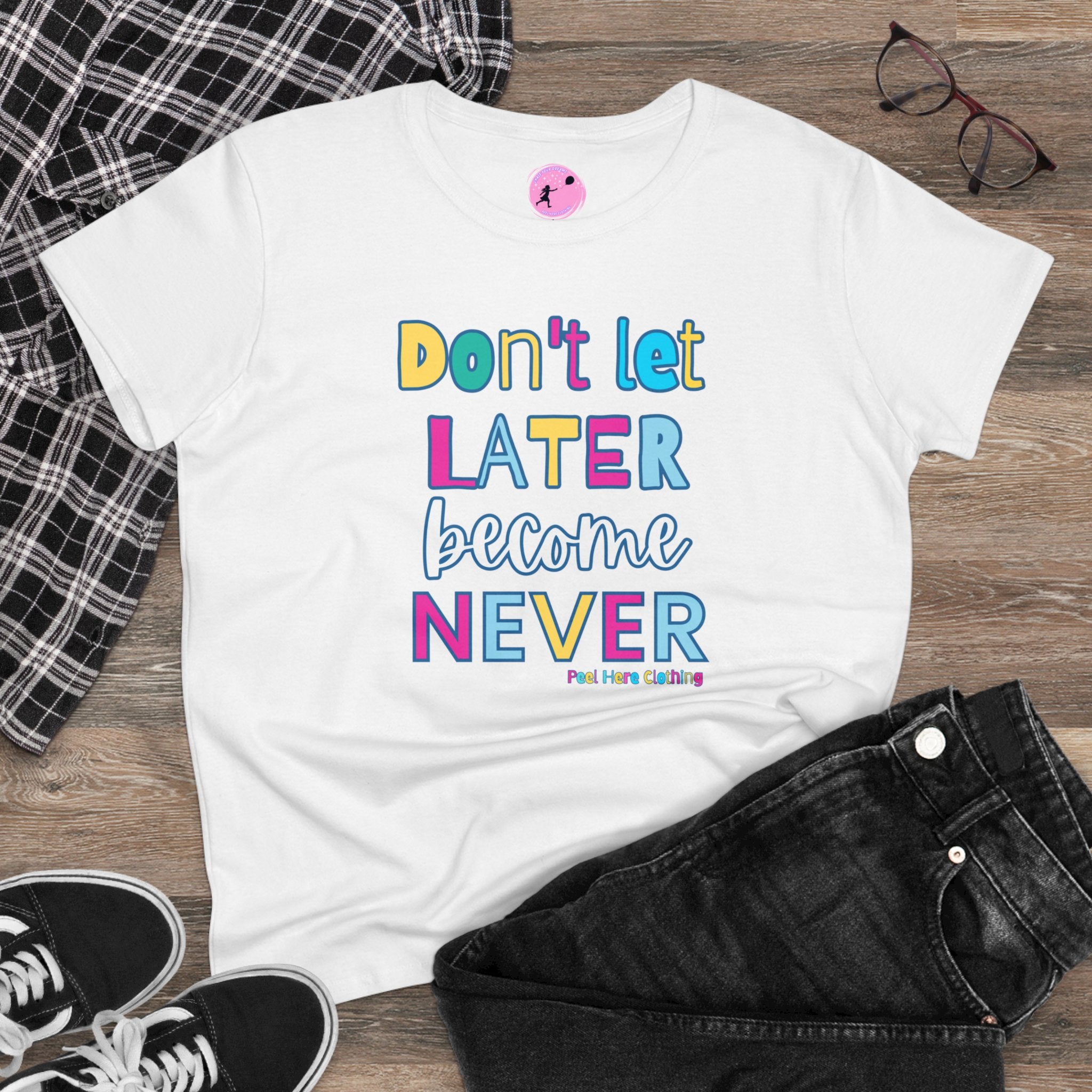 Don't Let Late Become Never  Midweight Cotton Tee (front)