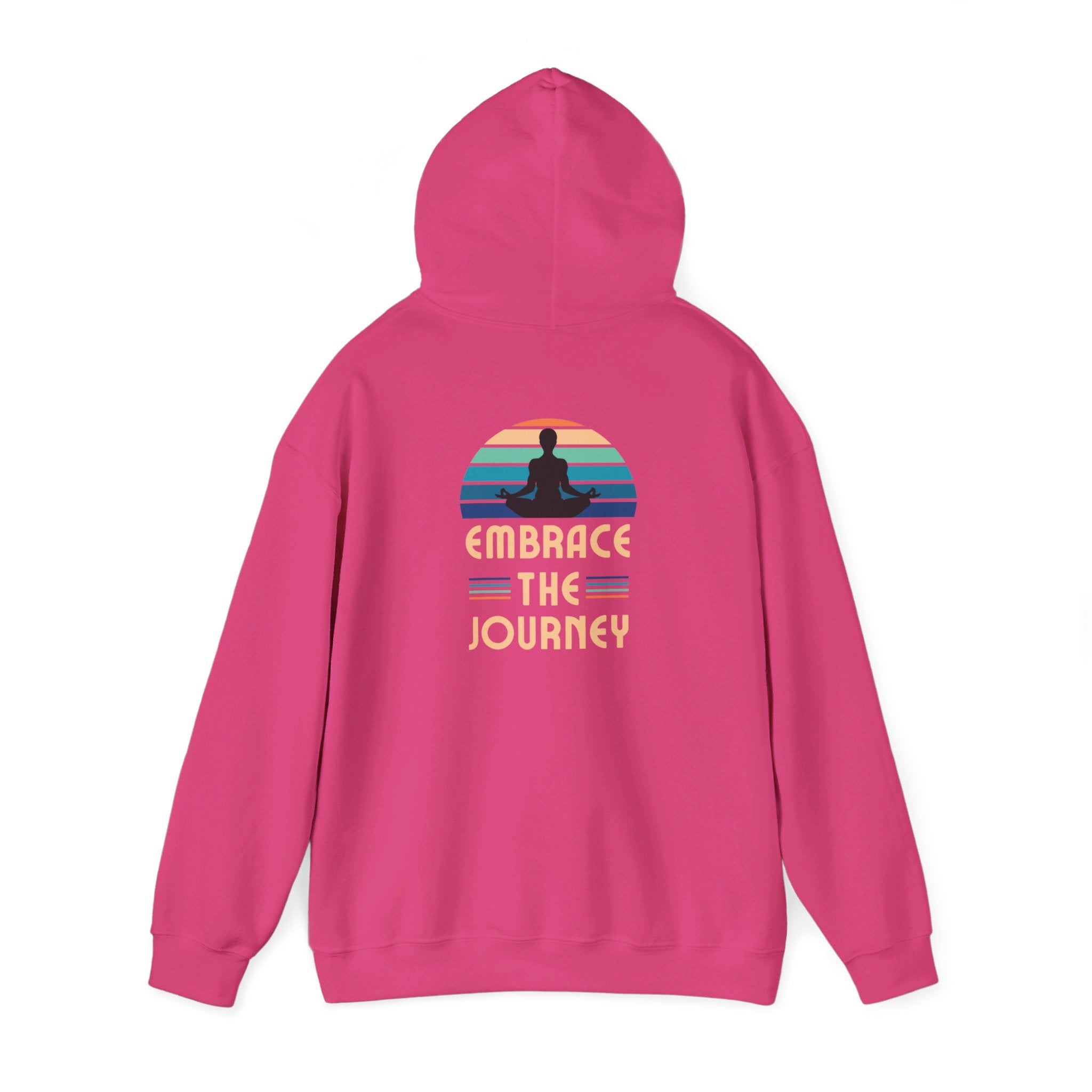 Embrace The Journey  Hooded Sweatshirt