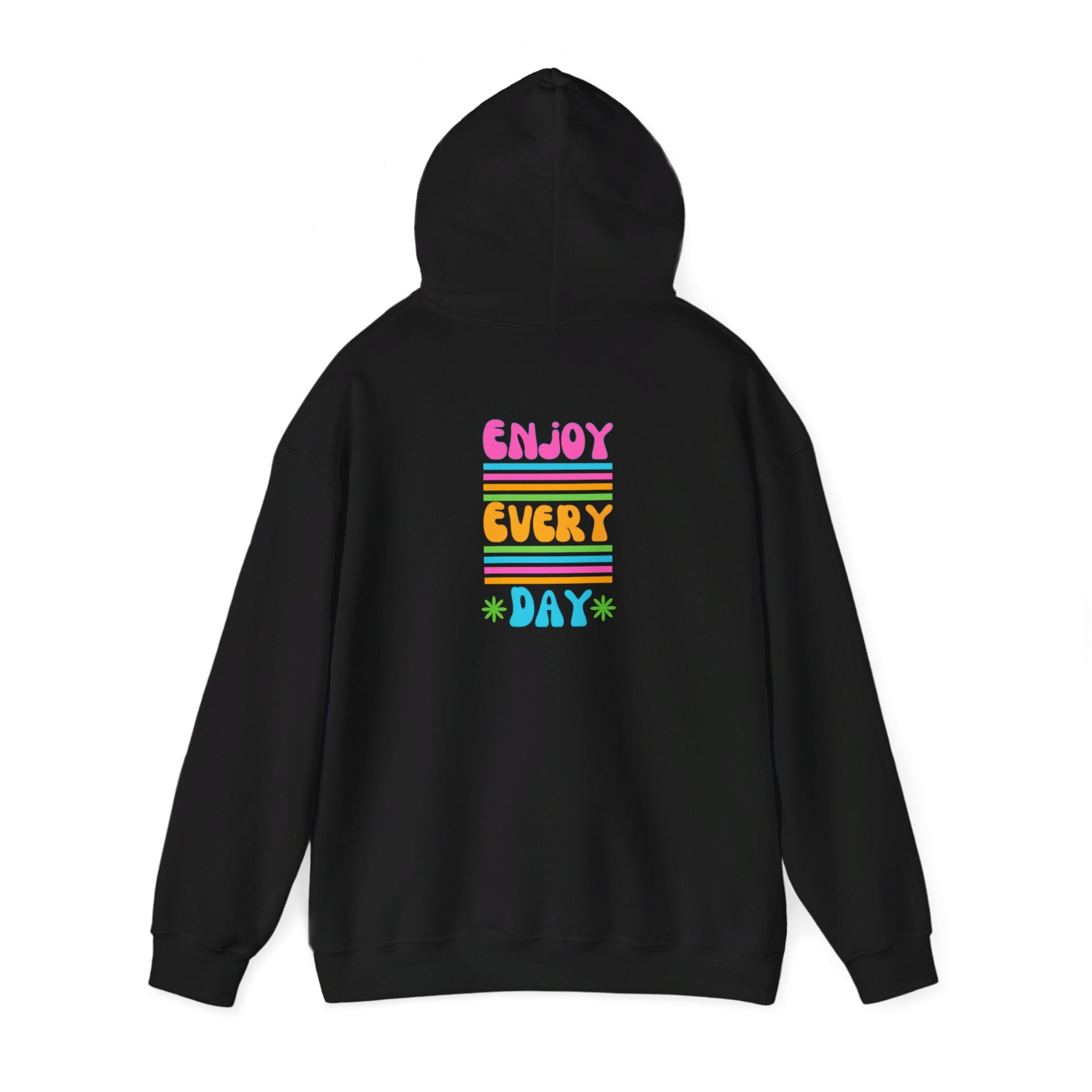 Peel Her Clothings Enjoy Every Day Hoodie (Back)